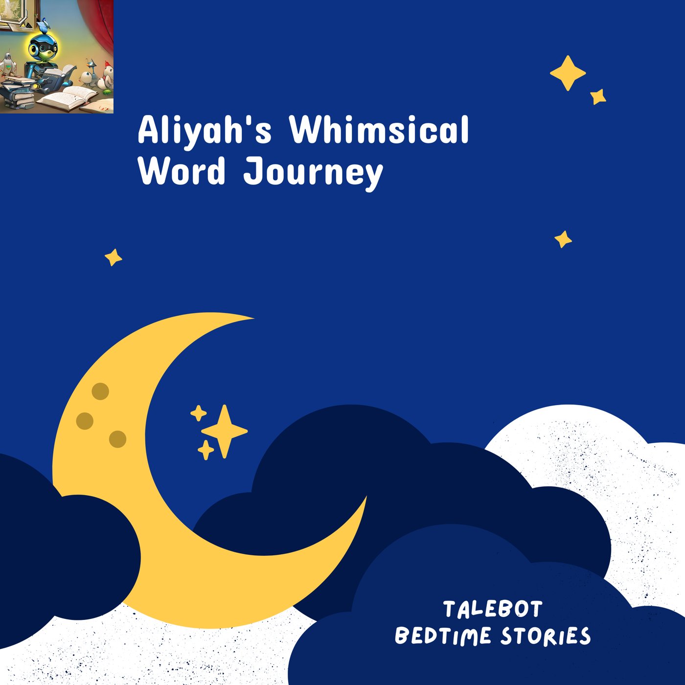 Cover photo of the bedtime story named Aliyah's Whimsical Word Journey