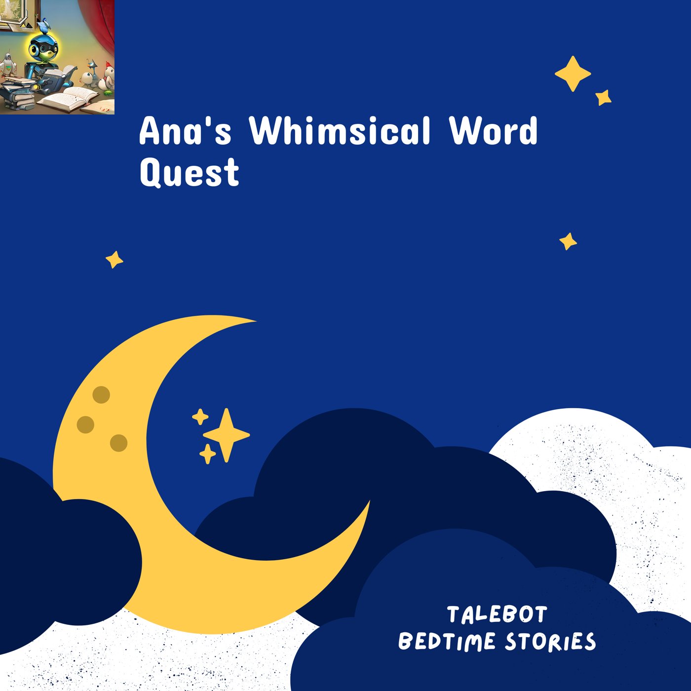 Cover photo of the bedtime story named Ana's Whimsical Word Quest