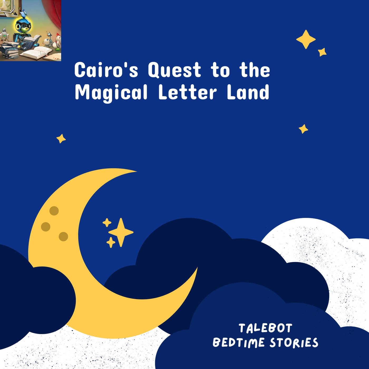 Cover photo of the bedtime story named Cairo's Quest to the Magical Letter Land