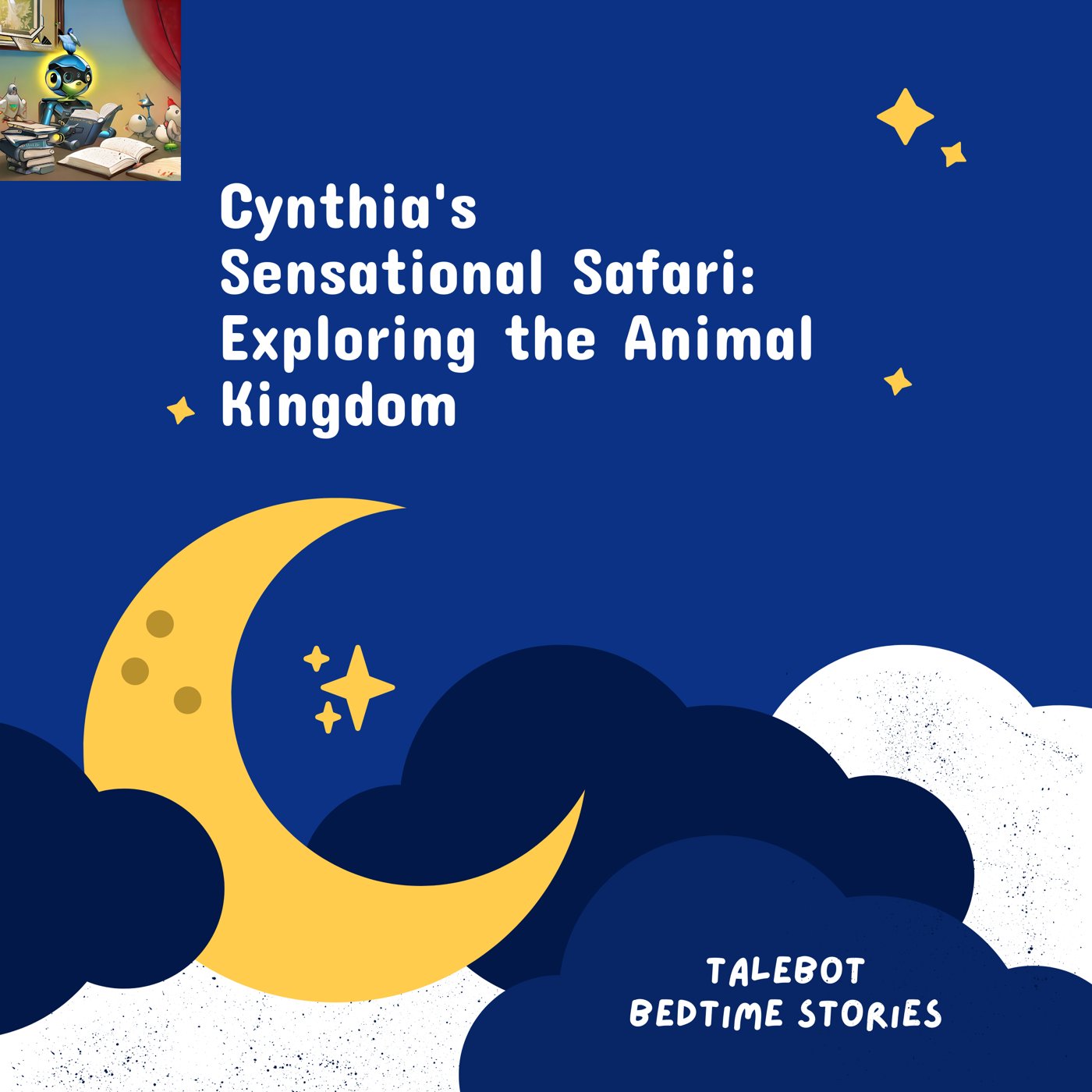 Cover photo of the bedtime story named Cynthia's Sensational Safari: Exploring the Animal Kingdom