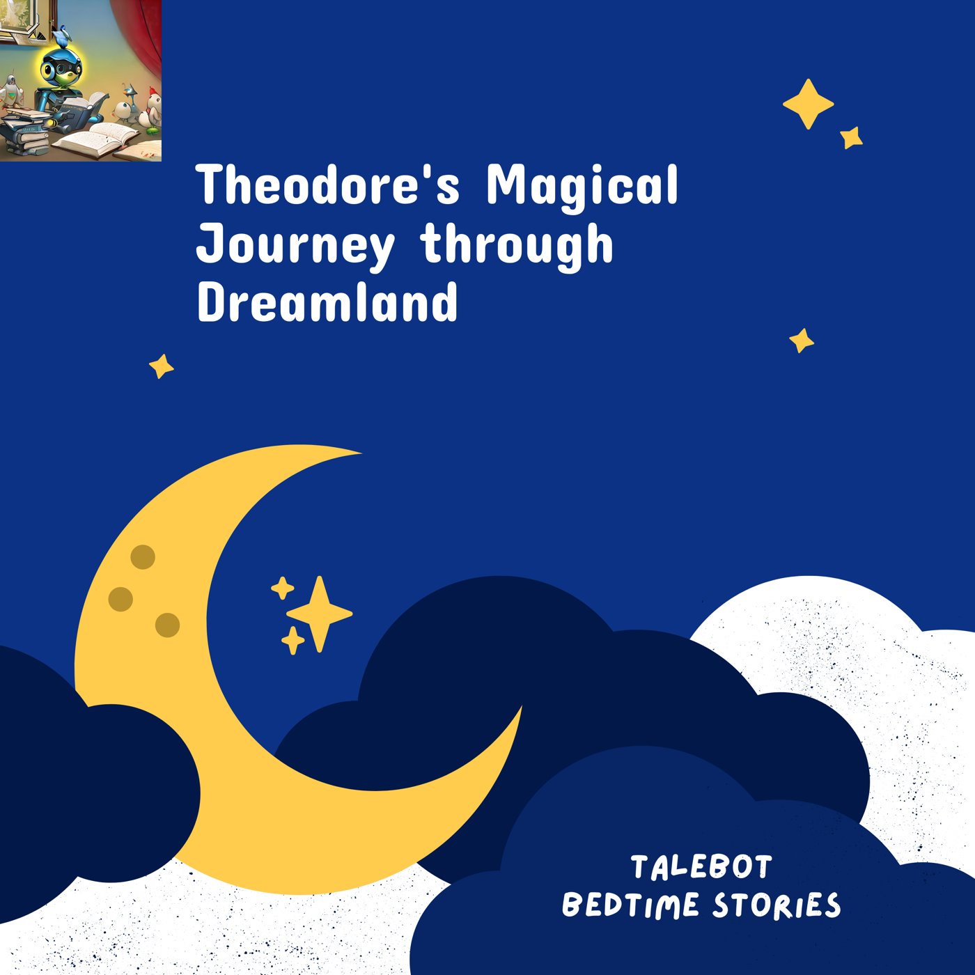 Cover photo of the bedtime story named Theodore's Magical Journey through Dreamland