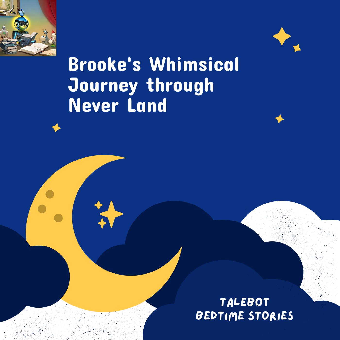 Cover photo of the bedtime story named Brooke's Whimsical Journey through Never Land