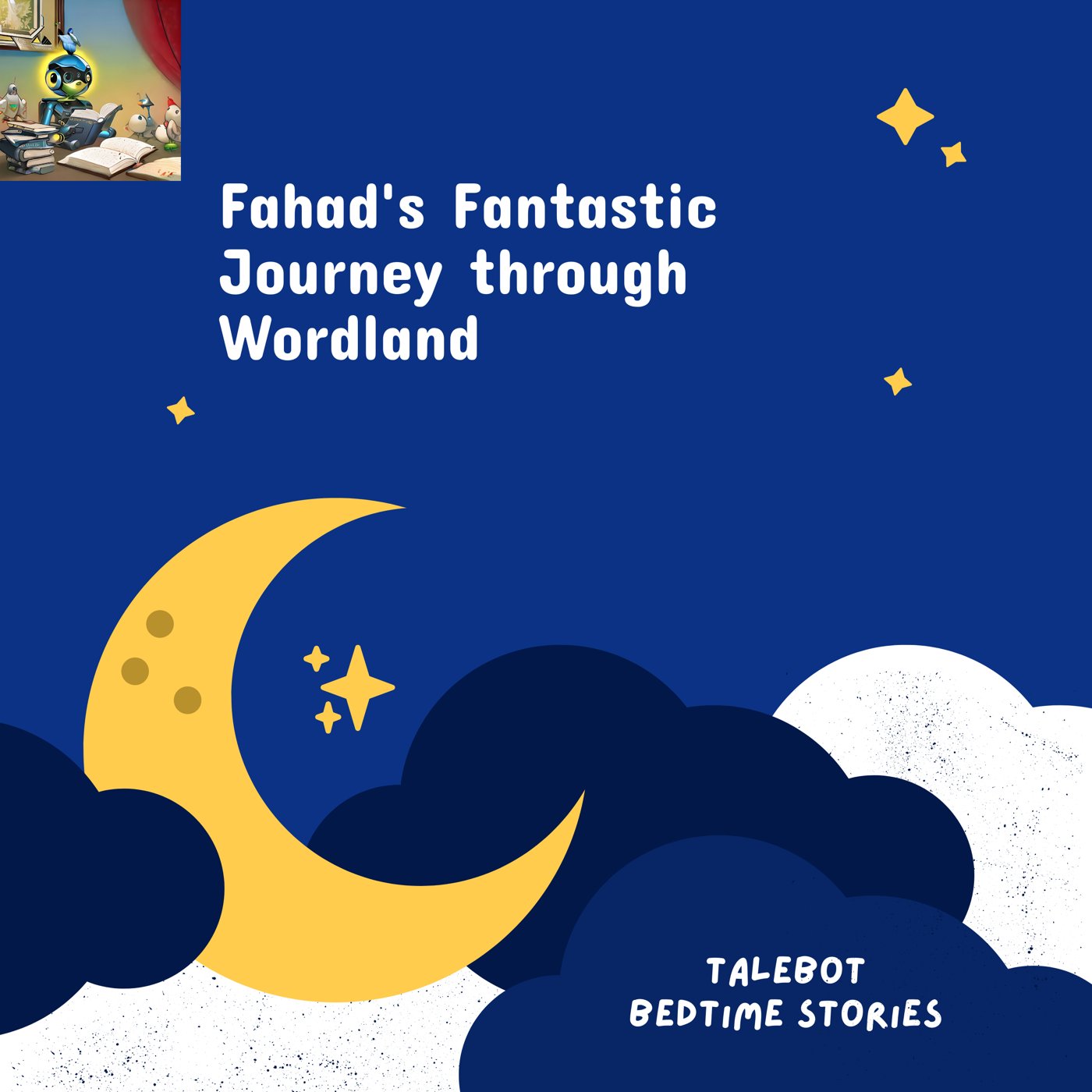 Cover photo of the bedtime story named Fahad's Fantastic Journey through Wordland