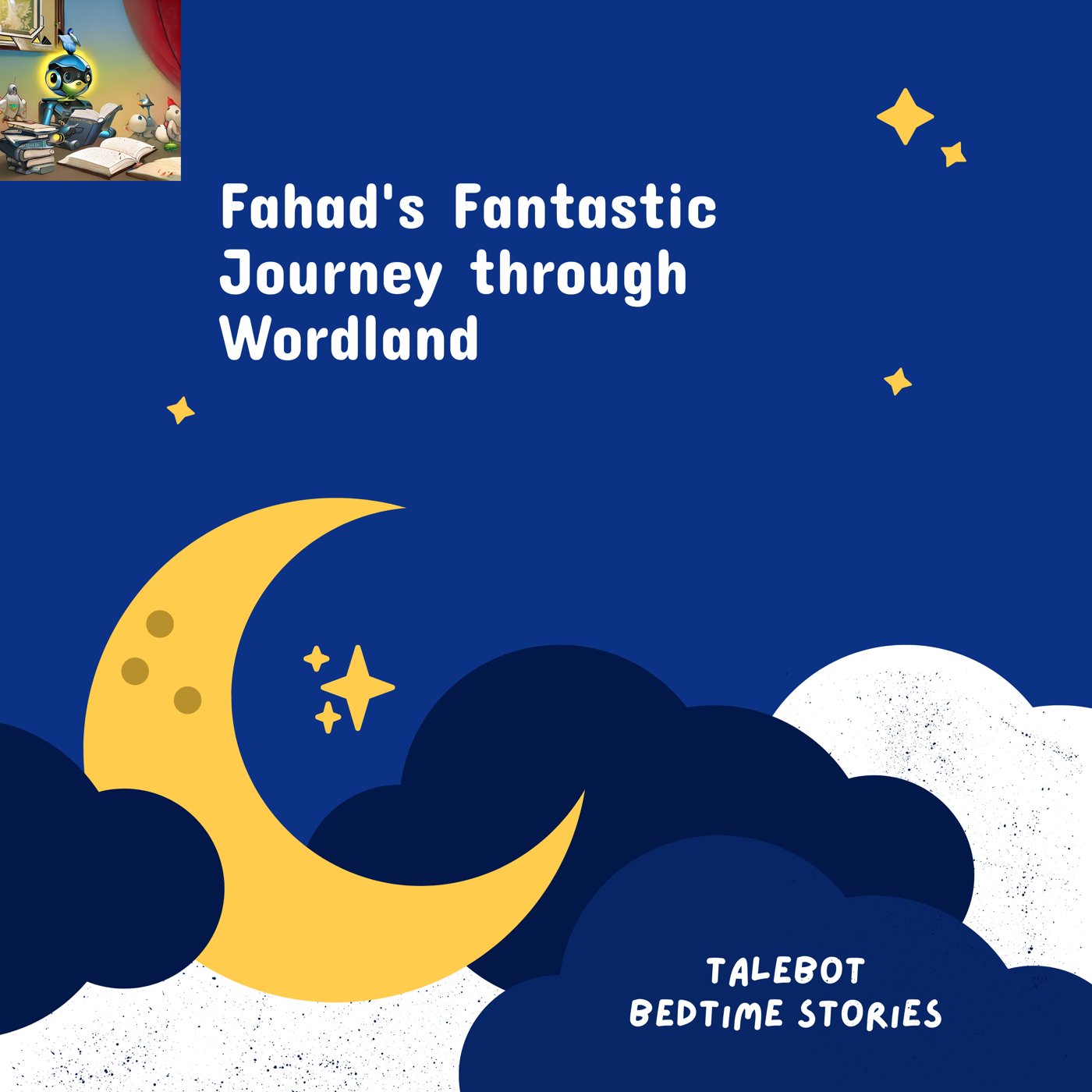 Fahad’s Fantastic Journey through Wordland