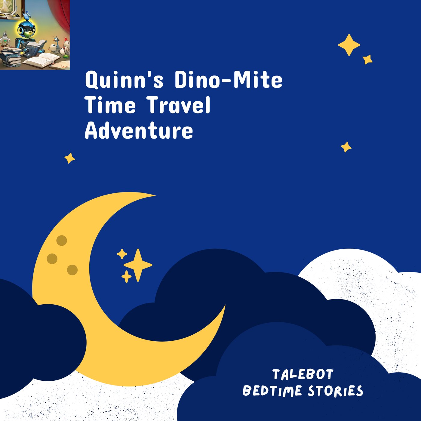 Cover photo of the bedtime story named Quinn's Dino-Mite Time Travel Adventure