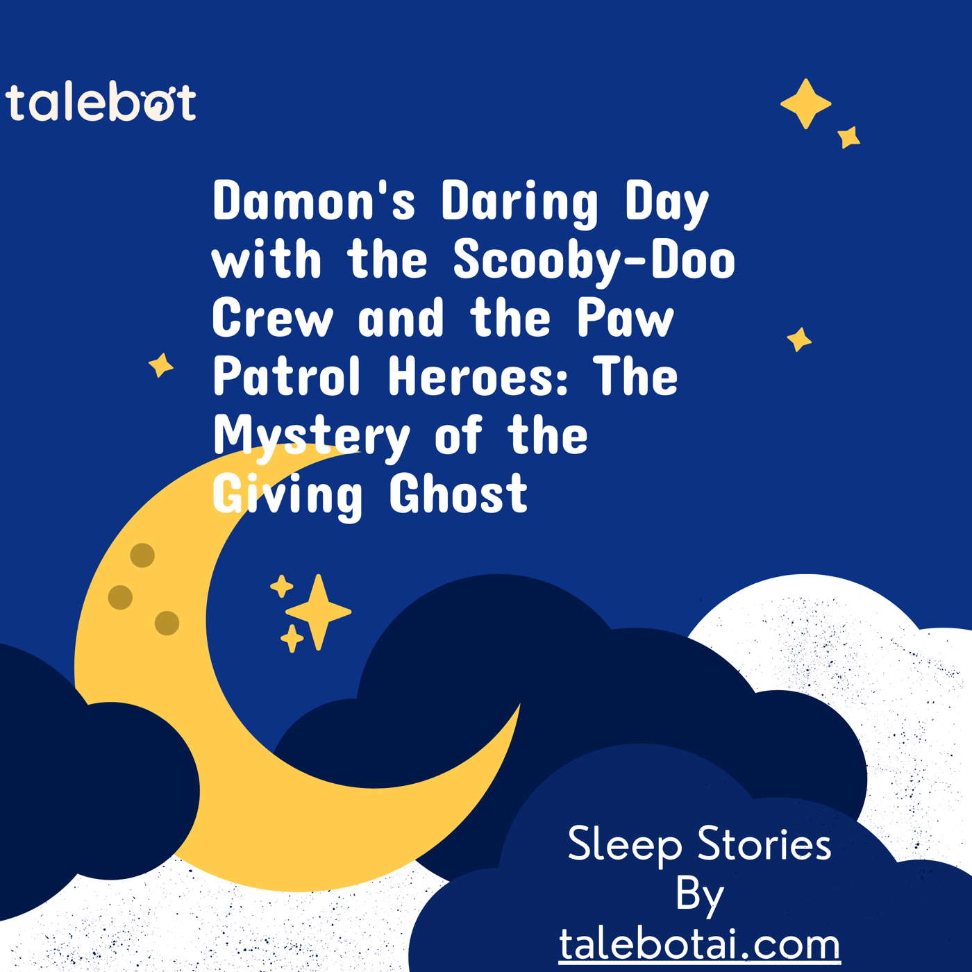 Cover photo of the bedtime story named Damon's Daring Day with the Scooby-Doo Crew and the Paw Patrol Heroes: The Mystery of the Giving Ghost