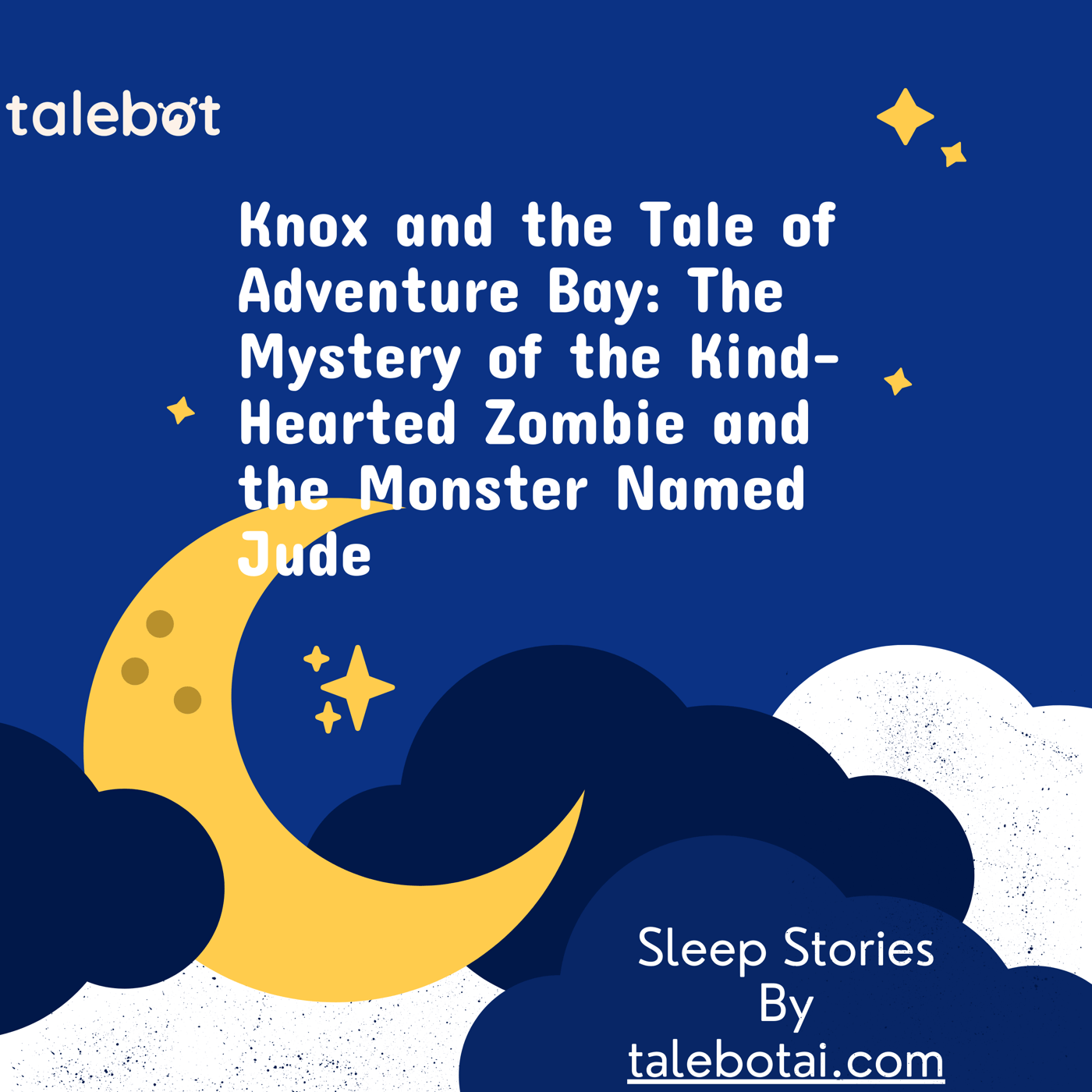 Cover photo of the bedtime story named Knox and the Tale of Adventure Bay: The Mystery of the Kind-Hearted Zombie and the Monster Named Jude