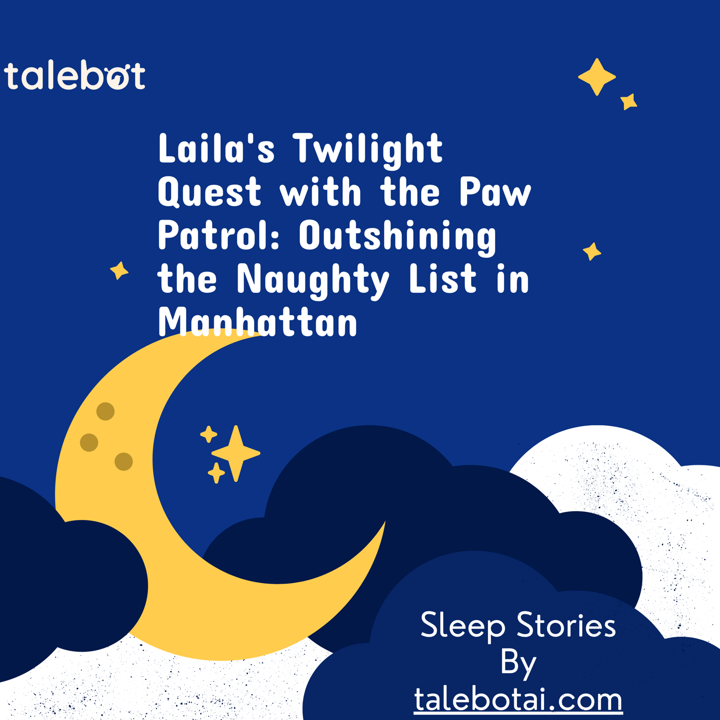 Cover photo of the bedtime story named Laila's Twilight Quest with the Paw Patrol: Outshining the Naughty List in Manhattan