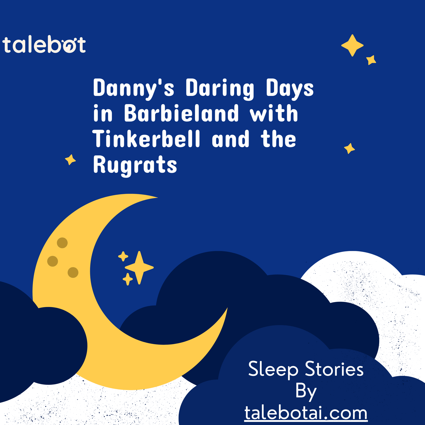 Cover photo of the bedtime story named Danny's Daring Days in Barbieland with Tinkerbell and the Rugrats