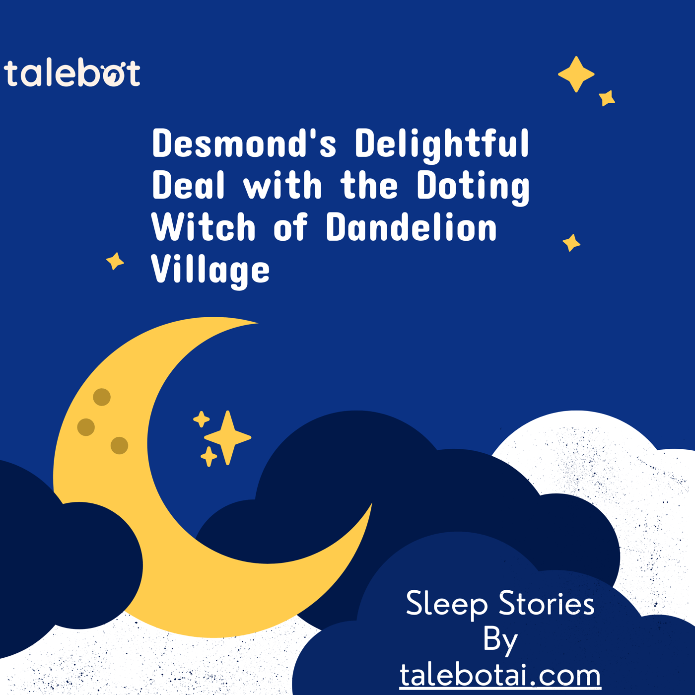 Cover photo of the bedtime story named Desmond's Delightful Deal with the Doting Witch of Dandelion Village